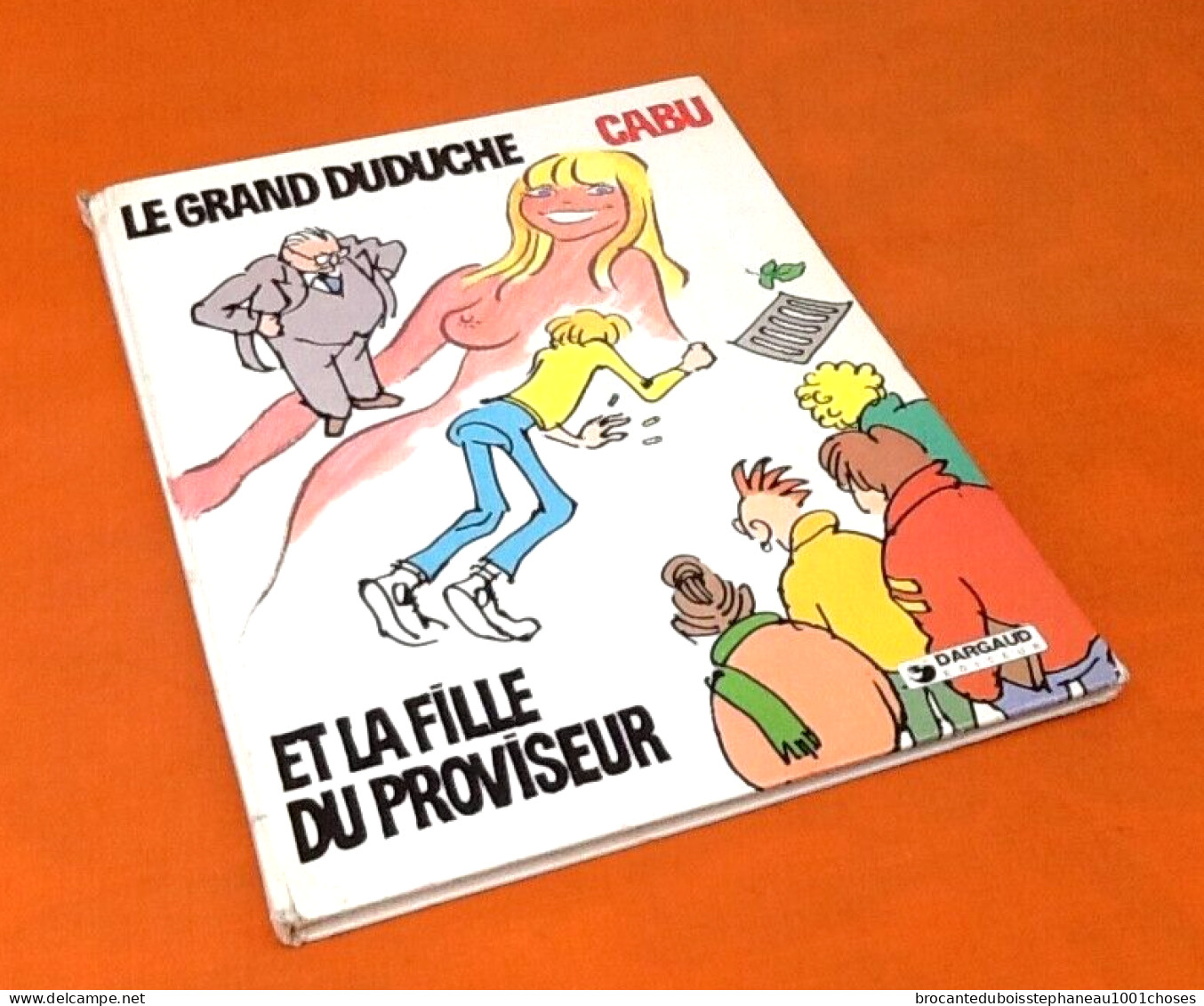 BD  Texte Et Dessins De Cabu Le Grand Duduche Et La Fille De Proviseur  (1982) - Cabu