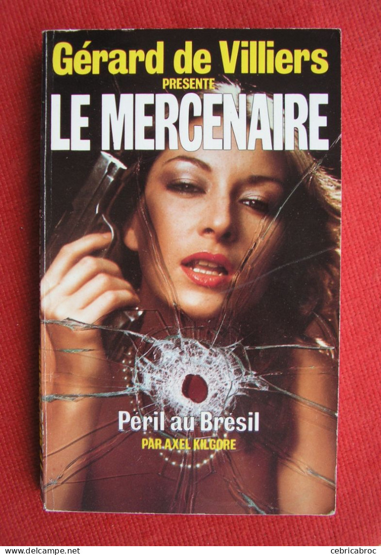 LE MERCENAIRE N°21 - Péril Au Brésil Par AXEL KILGORE - Plon