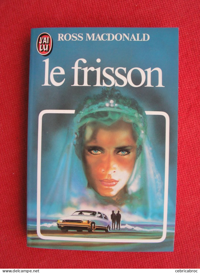 LE FRISSON - ROSS MACDONALD - J'ai Lu