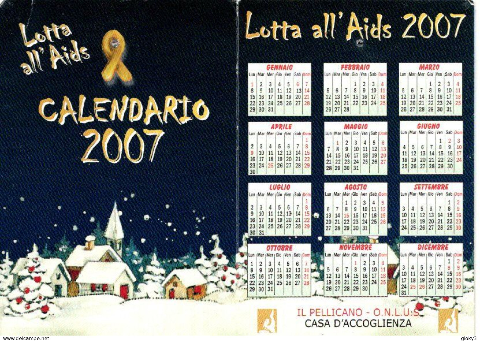 CALENDARIO FORMATO PICCOLO 2007 LOTTA ALL'AIDS CON SPILLETTA IL PELLICANO ONLUS - Formato Piccolo : 2001-...