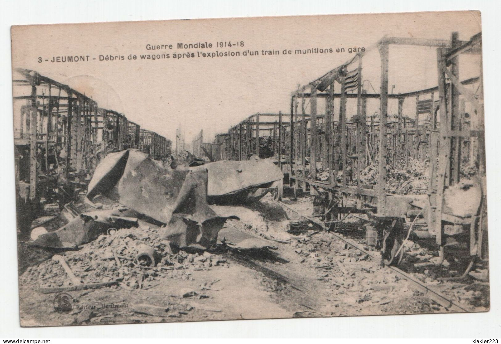 Guerre Mondlale 1914-18 3 JEUMONT Debris De Wagons Apres L'explosion D'un Train - Jeumont