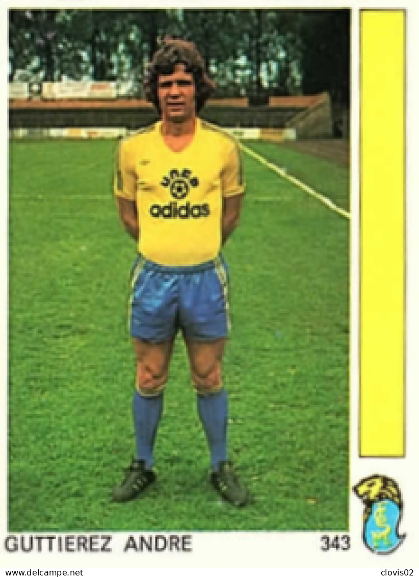 343 Andre Guttierez - F.C. Sochaux-Montbeliard - Leon Glowacki Football 78 France NO PANINI Sticker Vignette - Autres & Non Classés