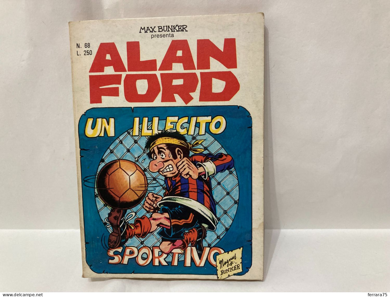 FUMETTO ALAN FORD PRIMA EDIZIONE N.68. - Erstauflagen