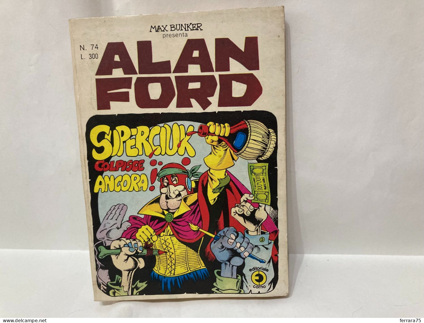 FUMETTO ALAN FORD PRIMA EDIZIONE N.74. - First Editions