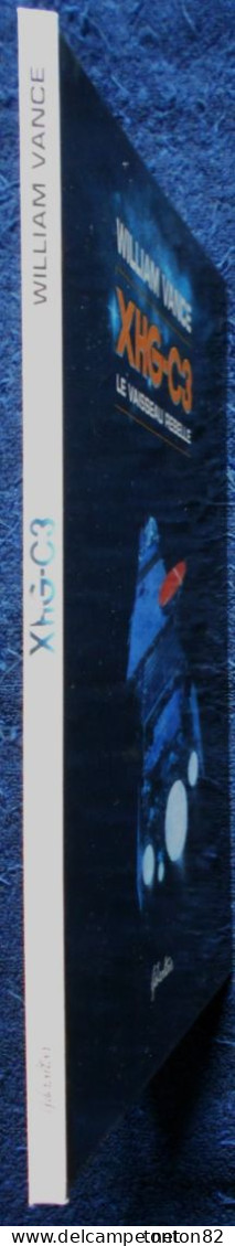 William Vance - XHG - C3 - Le Vaisseau Rebelle - Gibraltar - ( E.O Février 1995 ) . - Sonstige & Ohne Zuordnung