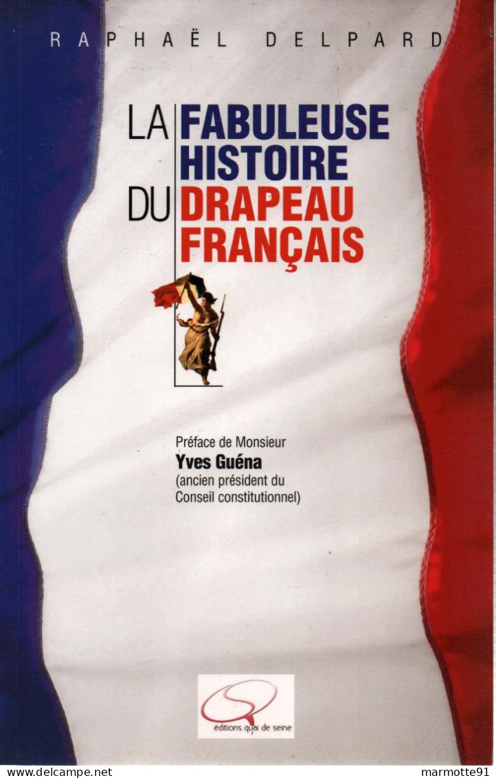FABULEUSE HISTOIRE DU DRAPEAU FRANCAIS  PAR R. DELPARD - Französisch