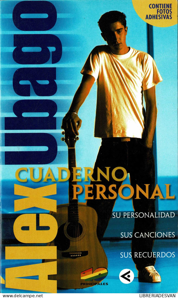 Cuaderno Personal. Su Personalidad. Sus Canciones. Sus Recuerdos - Alex Ubago - Biographies