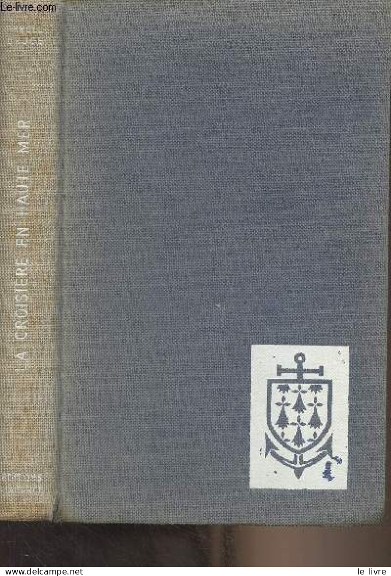 La Croisière En Haute-Mer - Bruce Erroll - 1958 - Autres & Non Classés