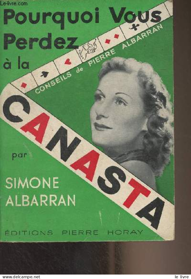 Pourquoi Vous Perdez à La Canasta - Albarran Simone - 1953 - Jeux De Société