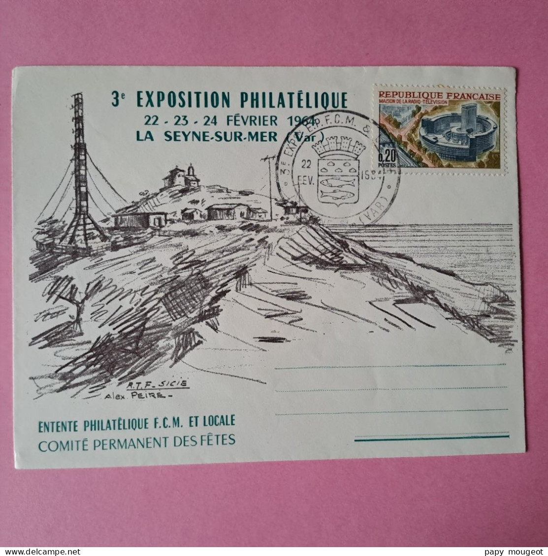 3e Exposition Philatélique 22 - 23 -24 Février 1964 - La Seyne Sur Mer (Var) 22-02-1964 - Bolli Provvisori