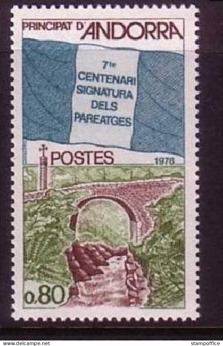 FRANZÖSISCH ANDORRA MI-NR. 289 POSTFRISCH(MINT) 700 JAHRE PAREADE-VERTRAG 1978 FAHNE BRÜCKE - Nuevos