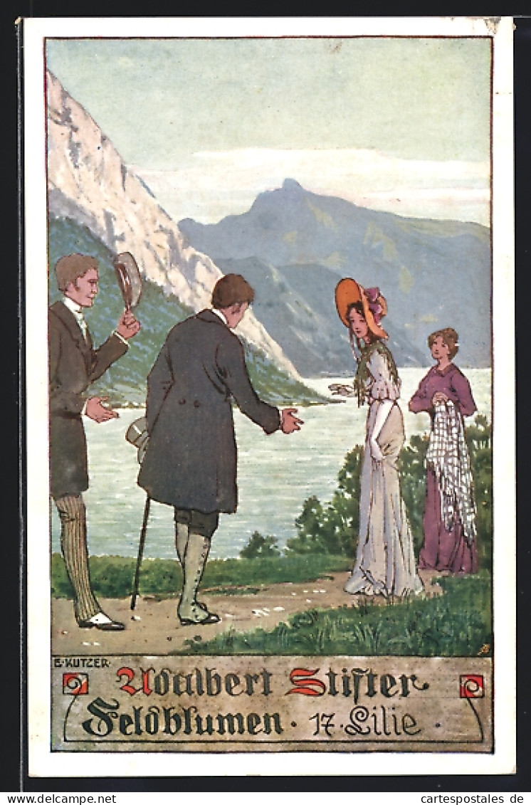 Künstler-AK Ernst Kutzer: Adalbert Stifter, Feldblumen, 17, Lilie, Mann Reicht Frau Die Hand Am Fluss In Den Bergen  - Kutzer, Ernst