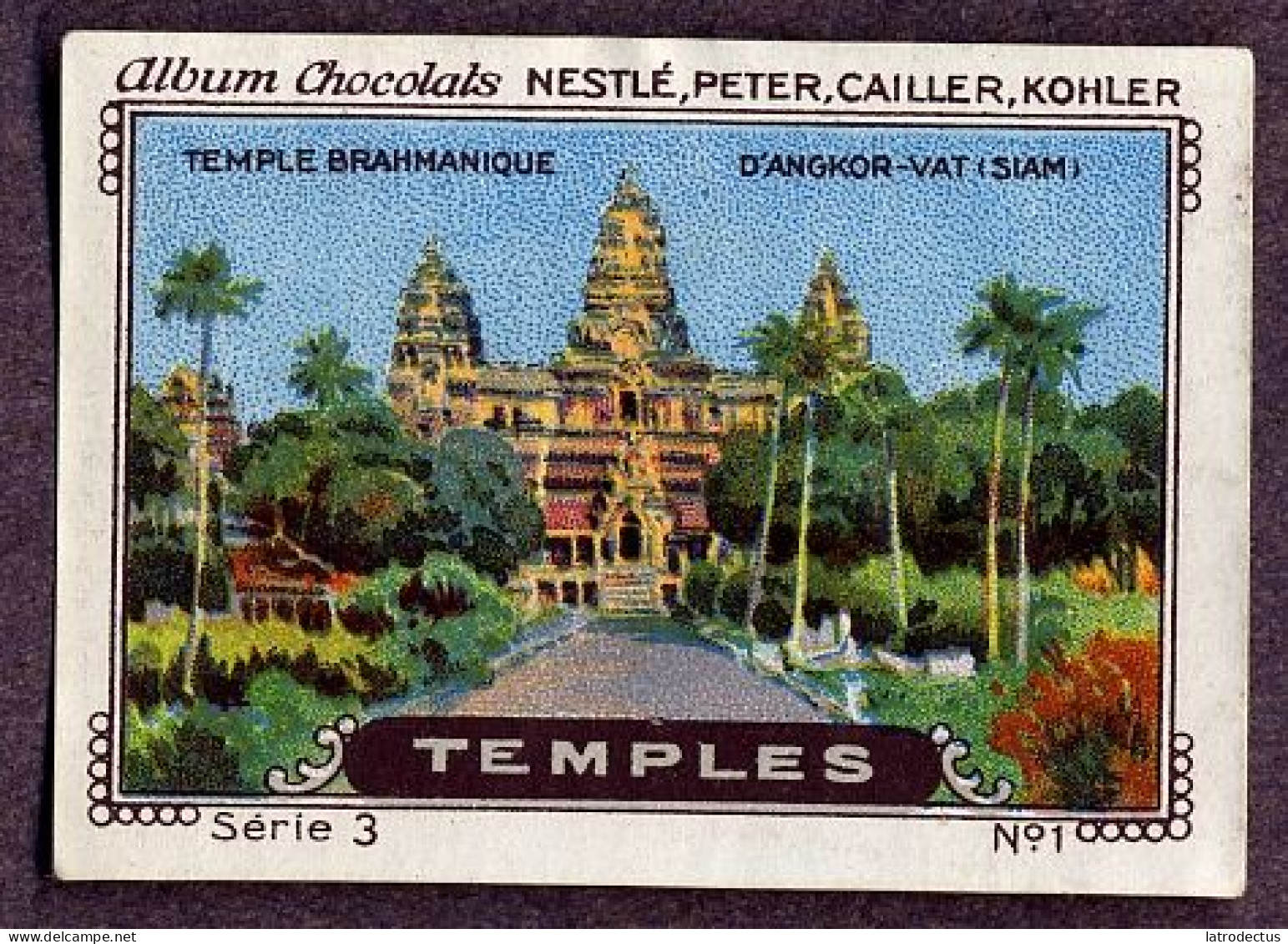 Nestlé - 3 - Temples - 1 - Angkor-Vat, Angkor Wat, Siam - Nestlé