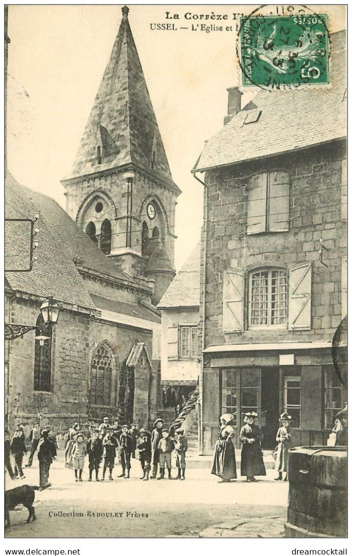 19 USSEL. Grosse Animation Devant L'Eglise 1913. Ed. Eyboulet - Ussel