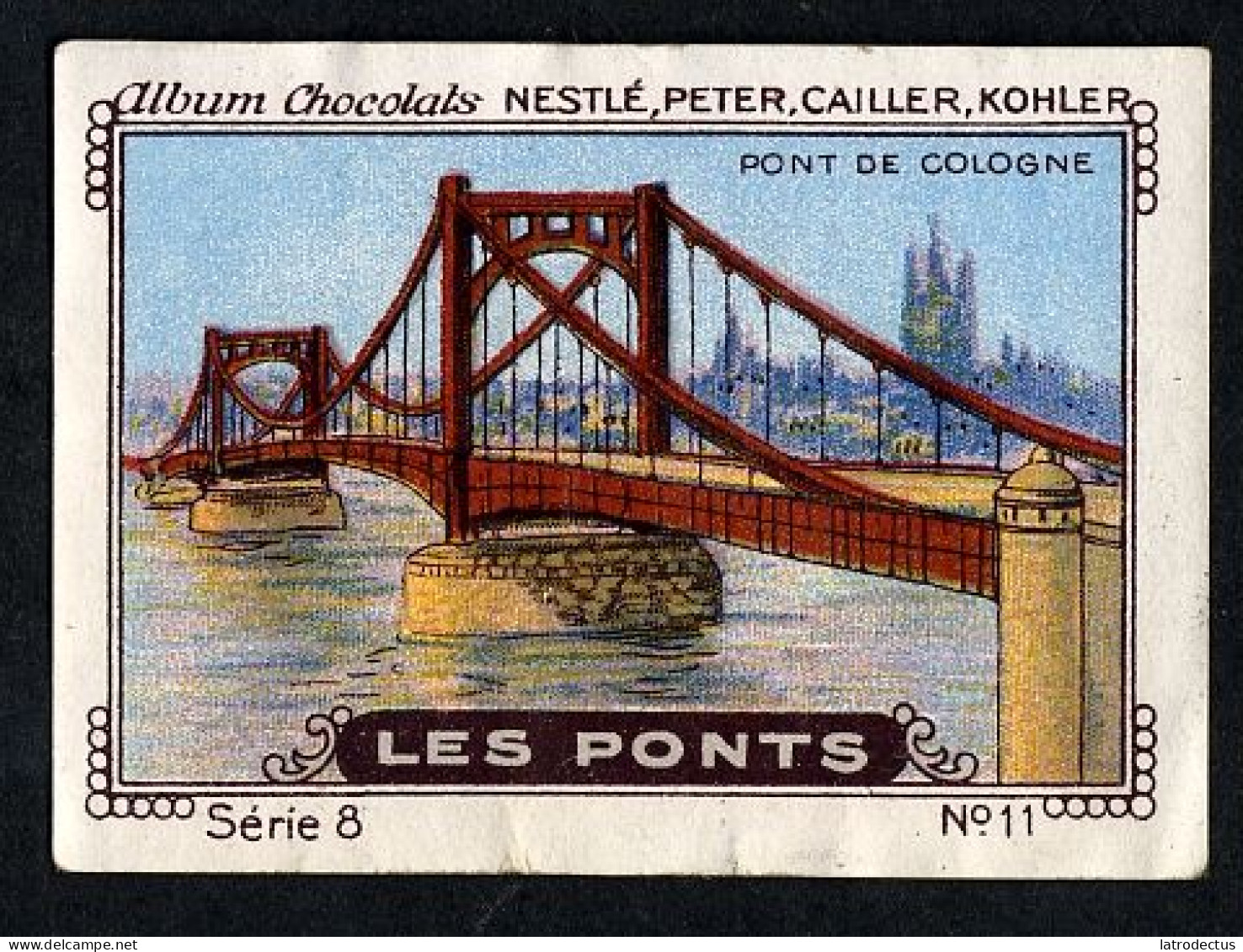 Nestlé - 8 - Les Ponts, Bridges - 11 - Pont Du Cologne - Nestlé