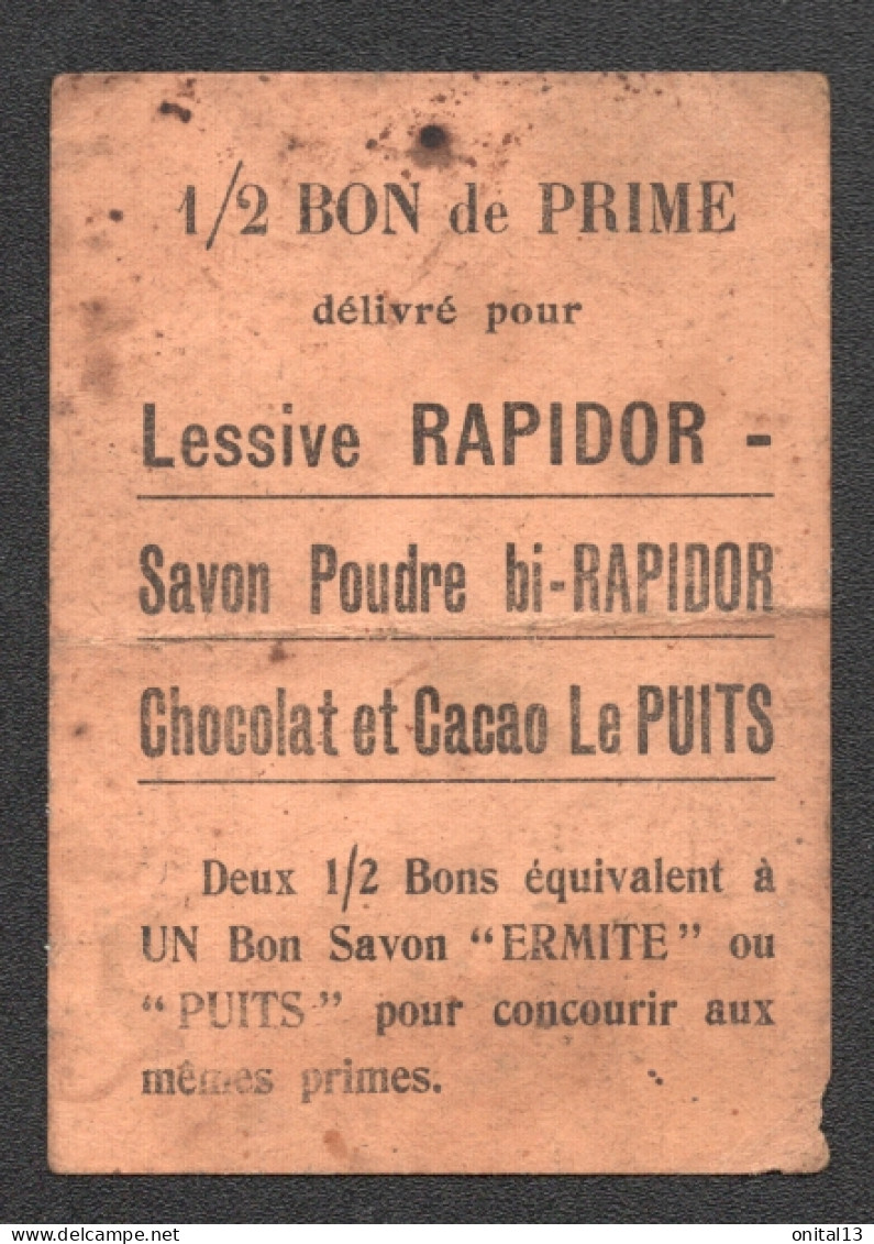 Monnaie De Nécessité   1/2 Bon  Prime  LESSIVE RAPIDOR / CHOCOLATS ET CACAO LE PUITS   D3497 - Monétaires / De Nécessité