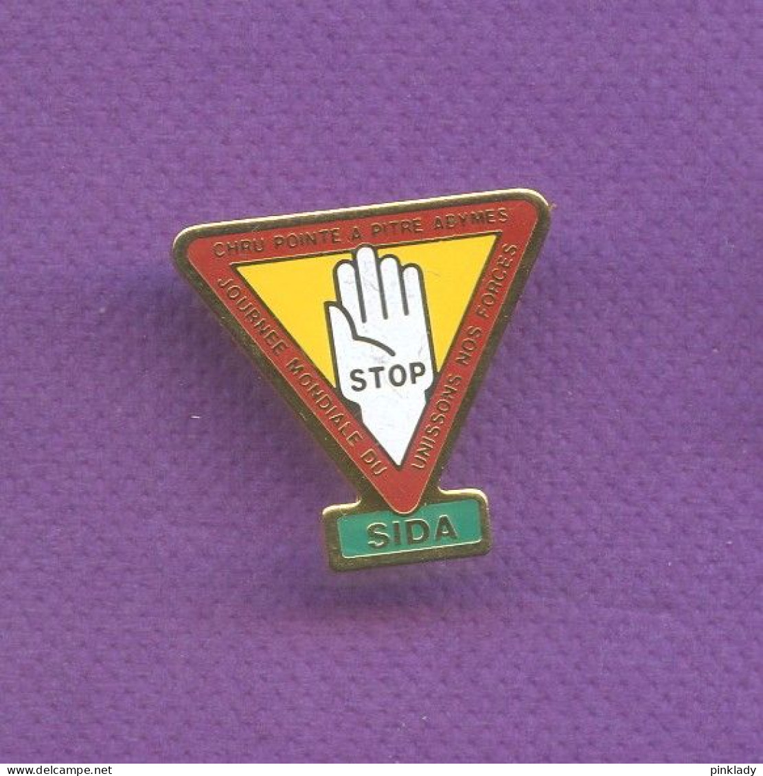 Rare Pins Medical Chru Pointe A Pitre Journee Mondiale Sida Q745 - Medizin