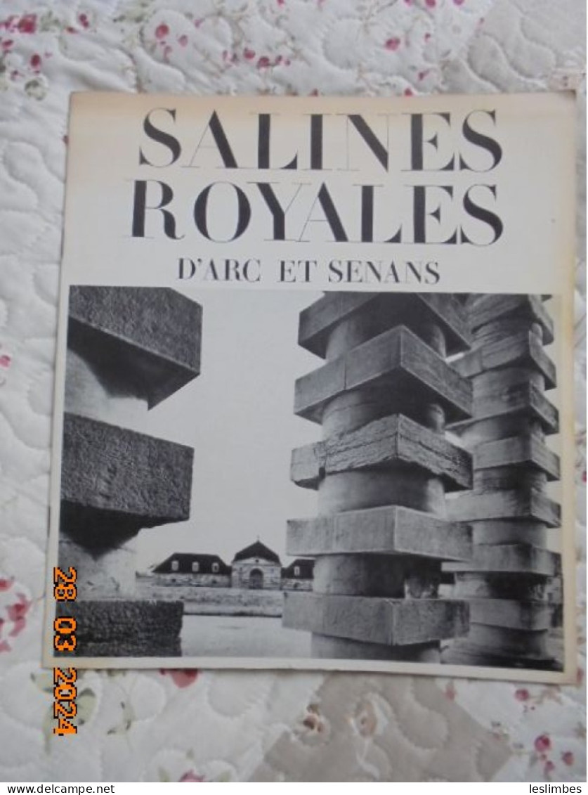 Les Salines Royales D'arc Et Senans De Claude-Nicolas Ledoux - Michel Parent - Franche-Comté