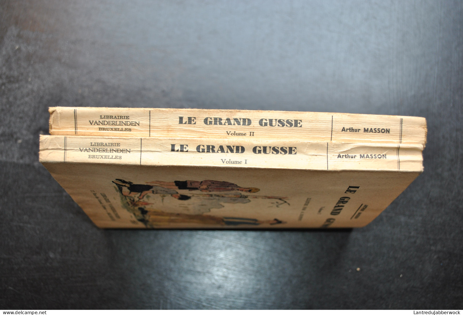 Arthur MASSON Le Grand Gusse Tome 1 & 2 COMPLET Librairie Vanderlinden Illustrations A. DUPONT Régionalisme Régionaliste - Auteurs Belges