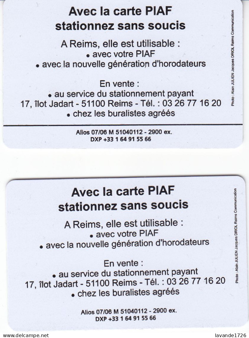 Lots De 2 Piafs De REIMS  150 Unites Date 07.2006   2900 Ex (une Avec Trait De Séparation Et L'autre Non) - Parkkarten