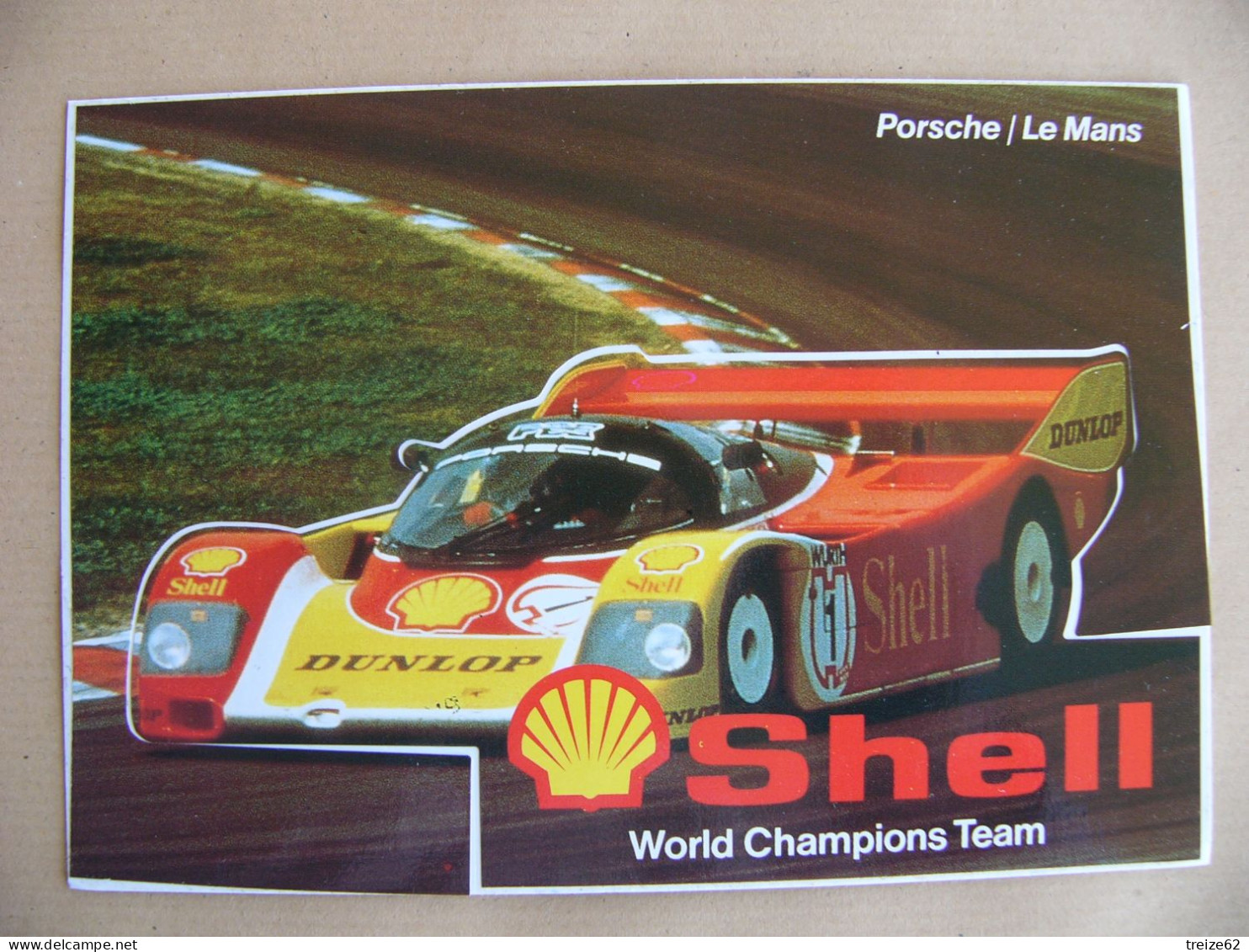 CP AUTOCOLLANT PORSCHE LE MANS , SHELL WORLD CHAMPIONS TEAM - Le Mans