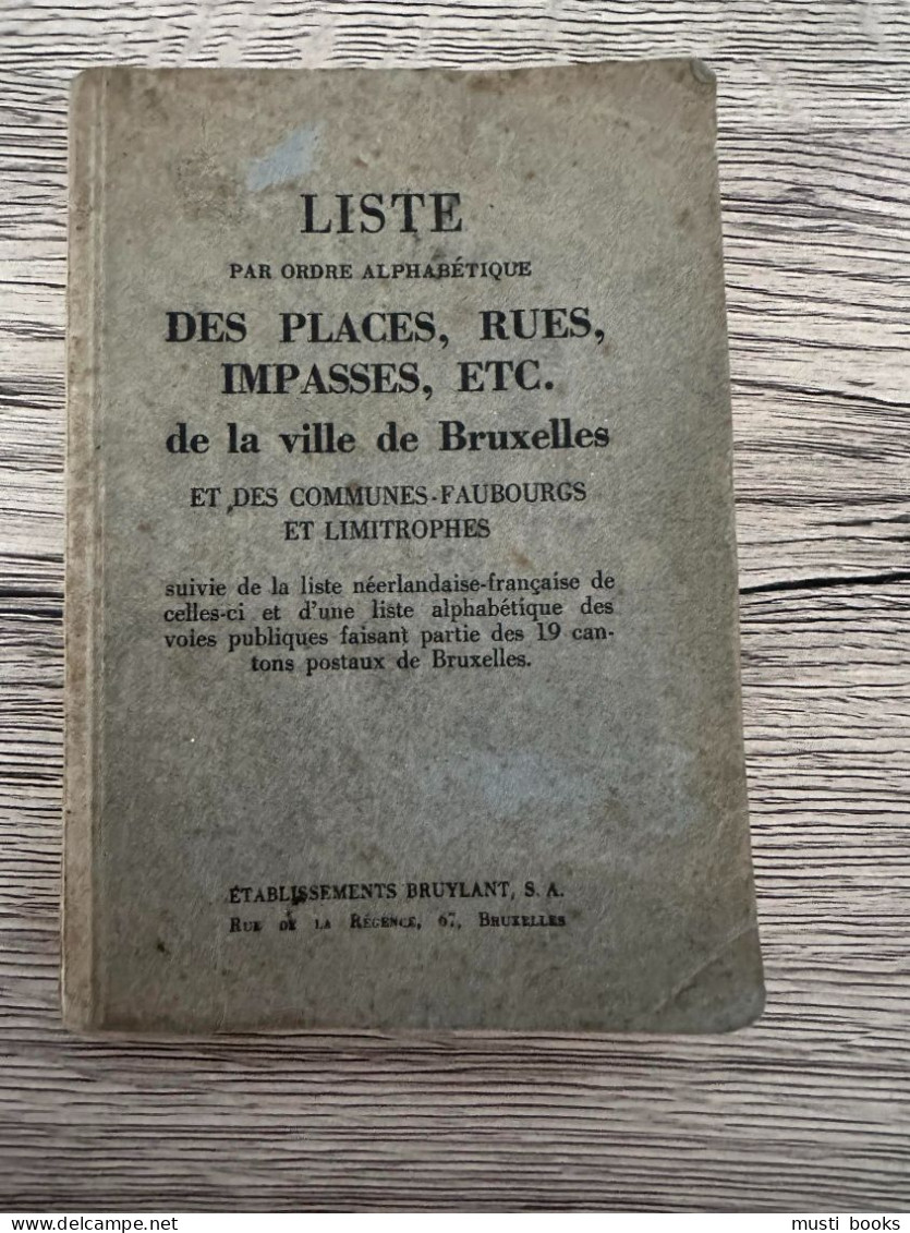 (BRUSSEL) Liste … Des Places, Rues, Impasses Etc. De La Ville De Bruxelles. - Geschiedenis