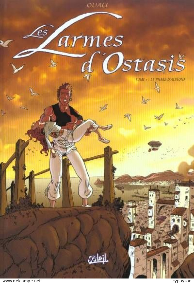 Les Larmes D'Ostasis  1 Le Phare D'alveona EO DEDICACE BE Soleil 10/2000 Ouali (BI2) - Autographs