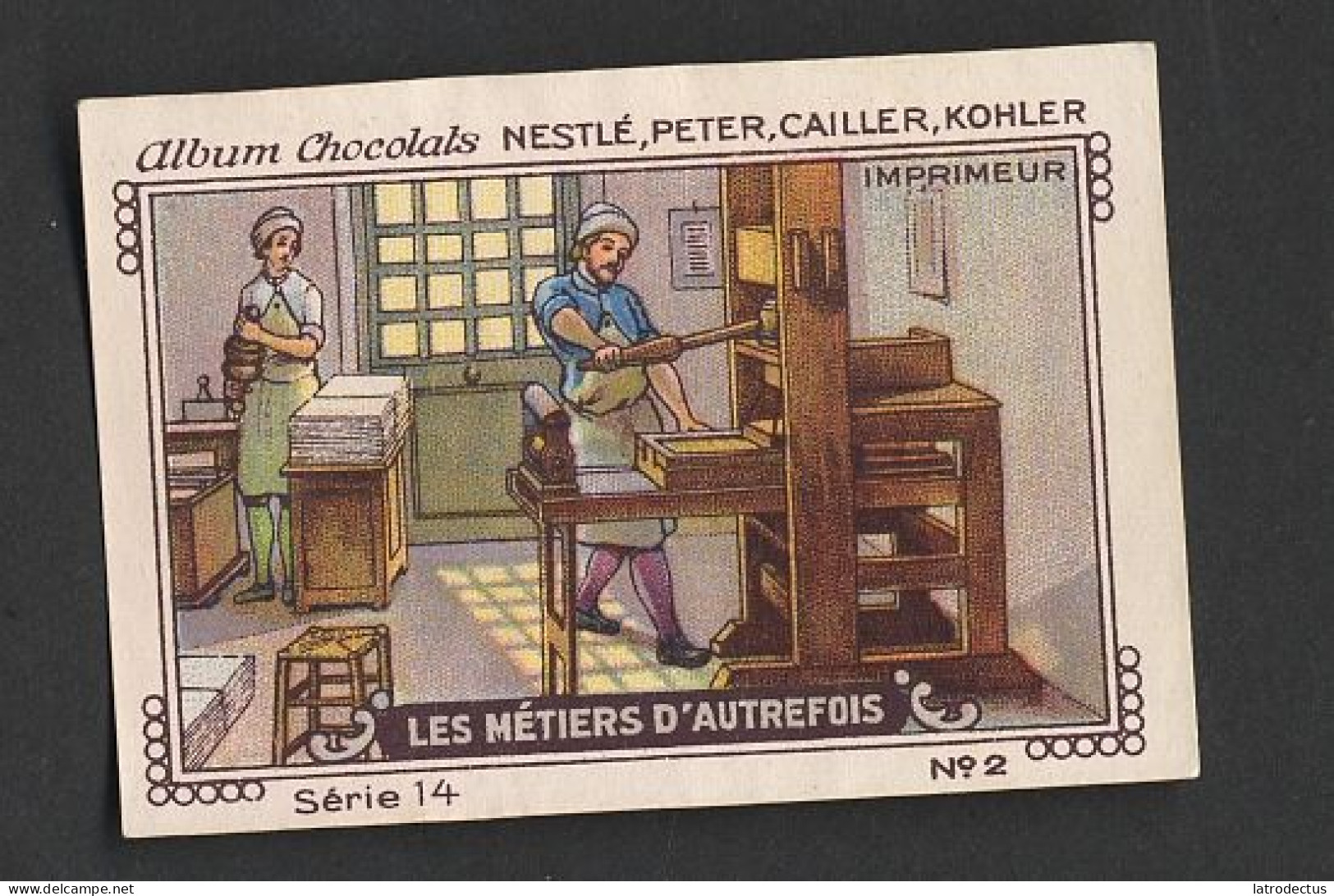 Nestlé - 14 - Les Métiers D'autrefois, Crafts Of Yesteryear - 2 - Imprimeur, Printer - Nestlé