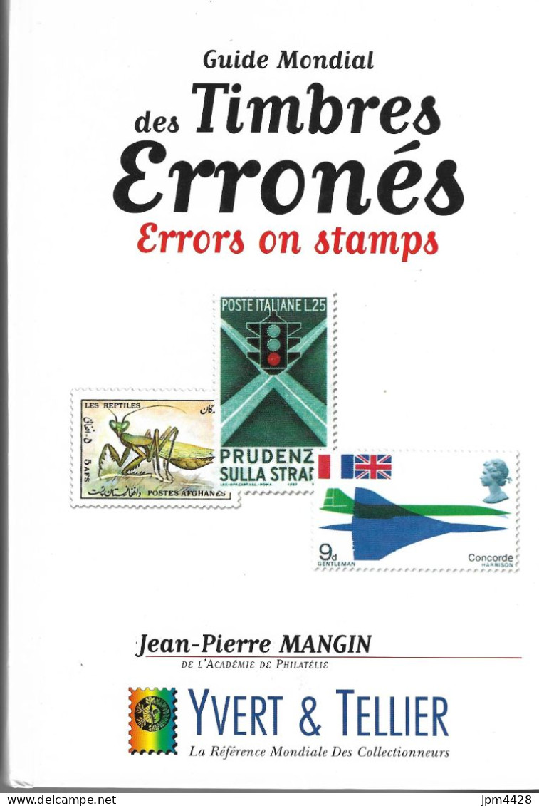 Guide Mondial Des Timbres Eronés Par Jean Pierre Mangin - Editions Yvert Et Tellier 1999 - Handbooks