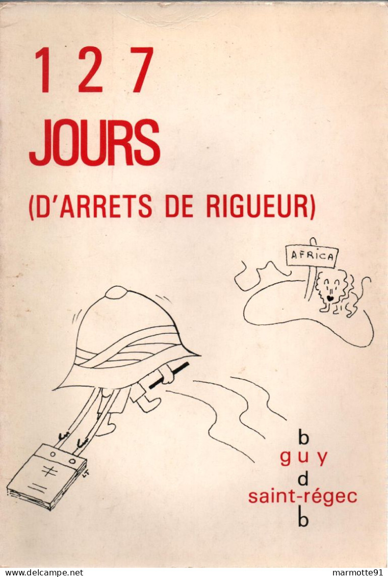 127 JOURS D ARRETS DE RIGUEUR RECIT FRANCAIS LIBRE FFL  PAR G. SAINT-REGEC - 1939-45