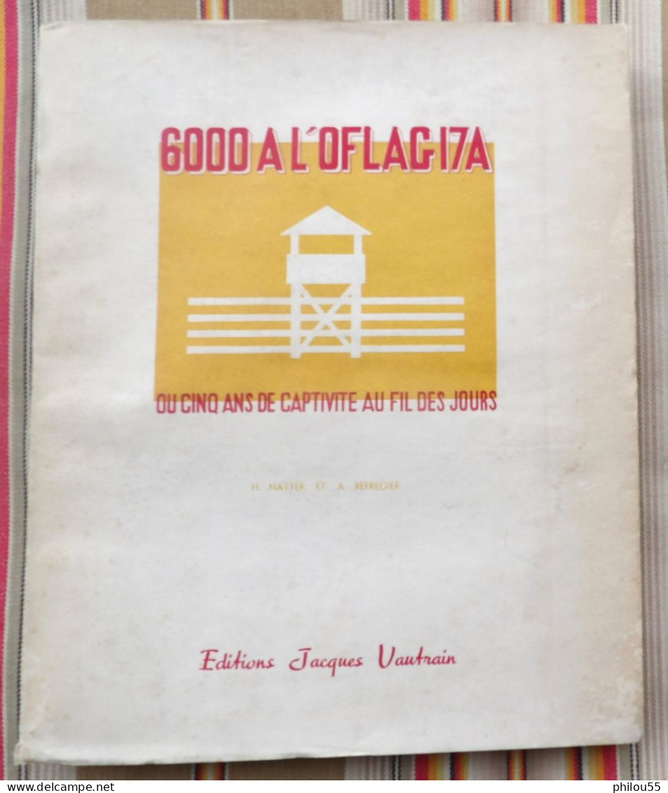 Edelbach WW2 6000 A L'OFLAG 17 A H. NATTER Et A. REFREGIER Editions Jacques Vautrain - Französisch