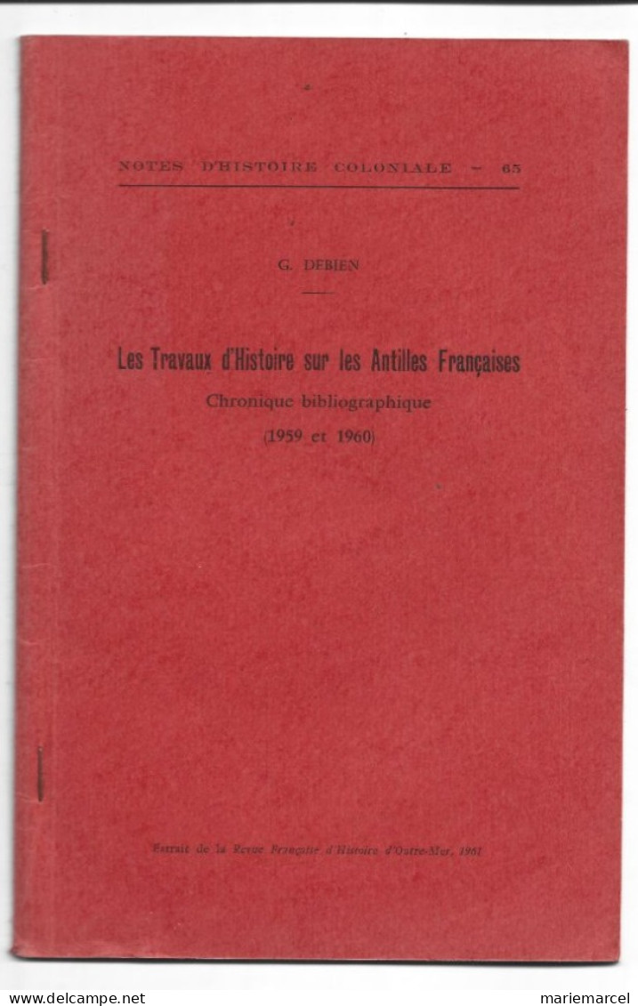 LES TRAVAUX D'HISTOIRE SUR LES ANTILLES FRANCAISES NOTES D'HISTOIRE COLONIALE. CHRONIQUE BIBLIOGRAPHIQUE 1959-1960. - Outre-Mer