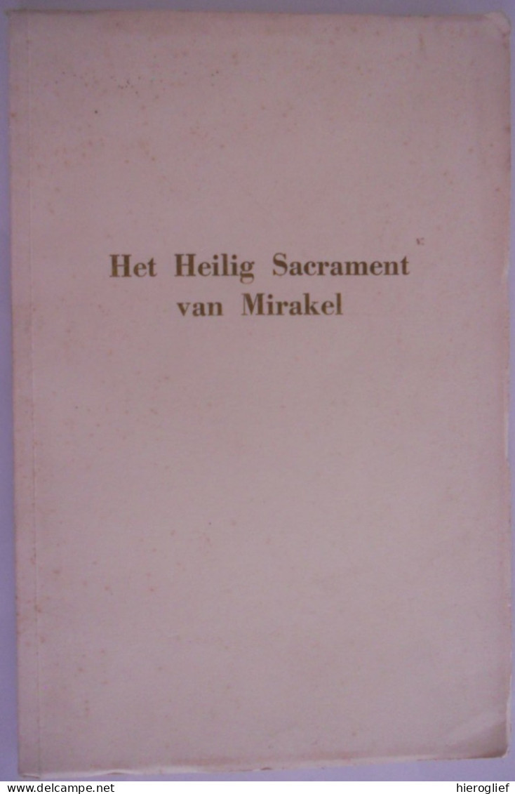 Het Heilig Sacrament Van Mirakel En De Capel Terheyligen Stede In De Geschiedenis Van Amsterdam 1958 Kortekaas - Geschichte