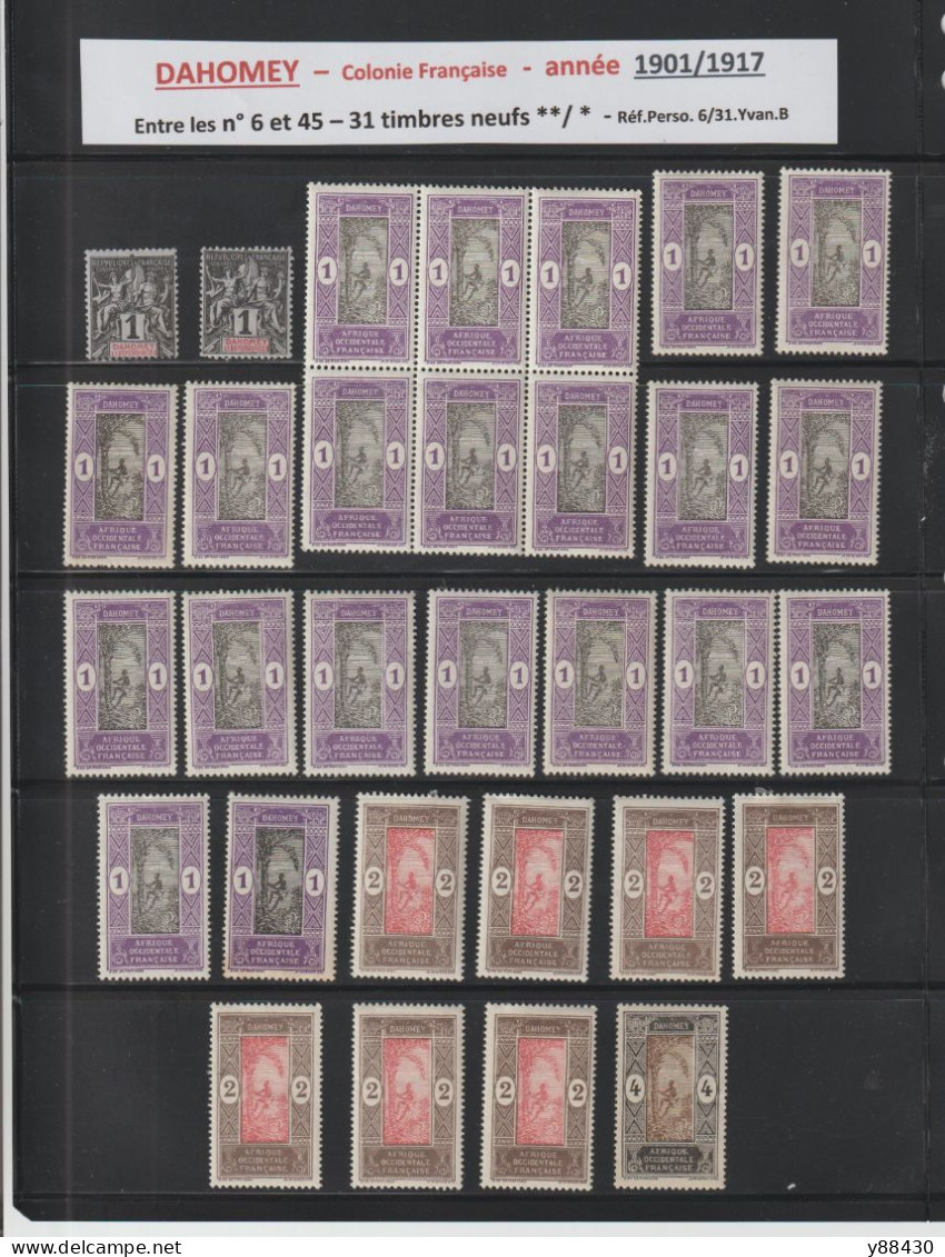 DAHOMEY - Ex. Colonie Française  - 31 Timbres Neufs ** & * - Entre Les N° 6 Et 45 De 1901/1917 - 2 Scan - Ungebraucht