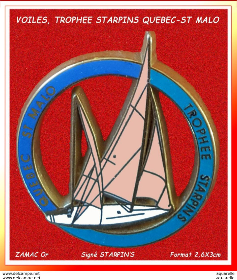 SUPER PIN'S BATEAUX, VOILIER "TROPHEE STARPIN"S, QUEBEC-St MALO, En ZAMAC Base Or Format 2,6X3cm - Bateaux