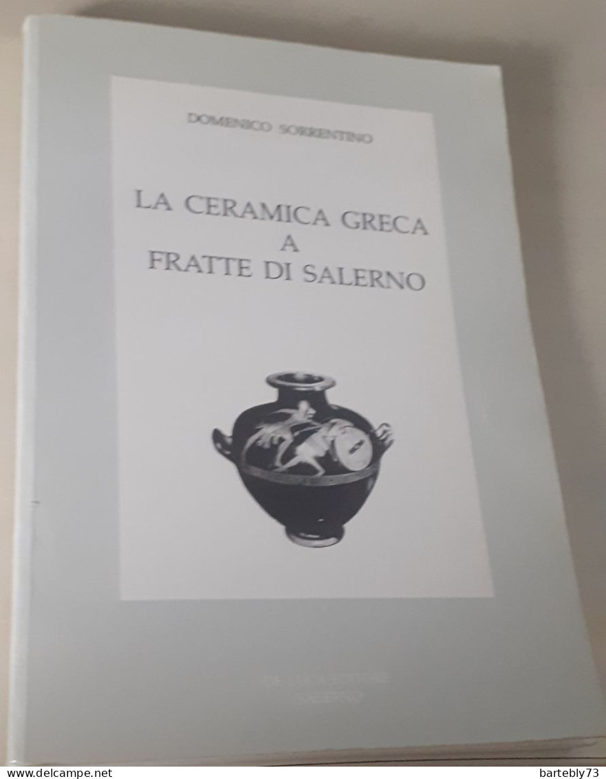 "La Ceramica Greca A Fratte Di Salerno" Di Domenico Sorrentino - Arte, Antigüedades