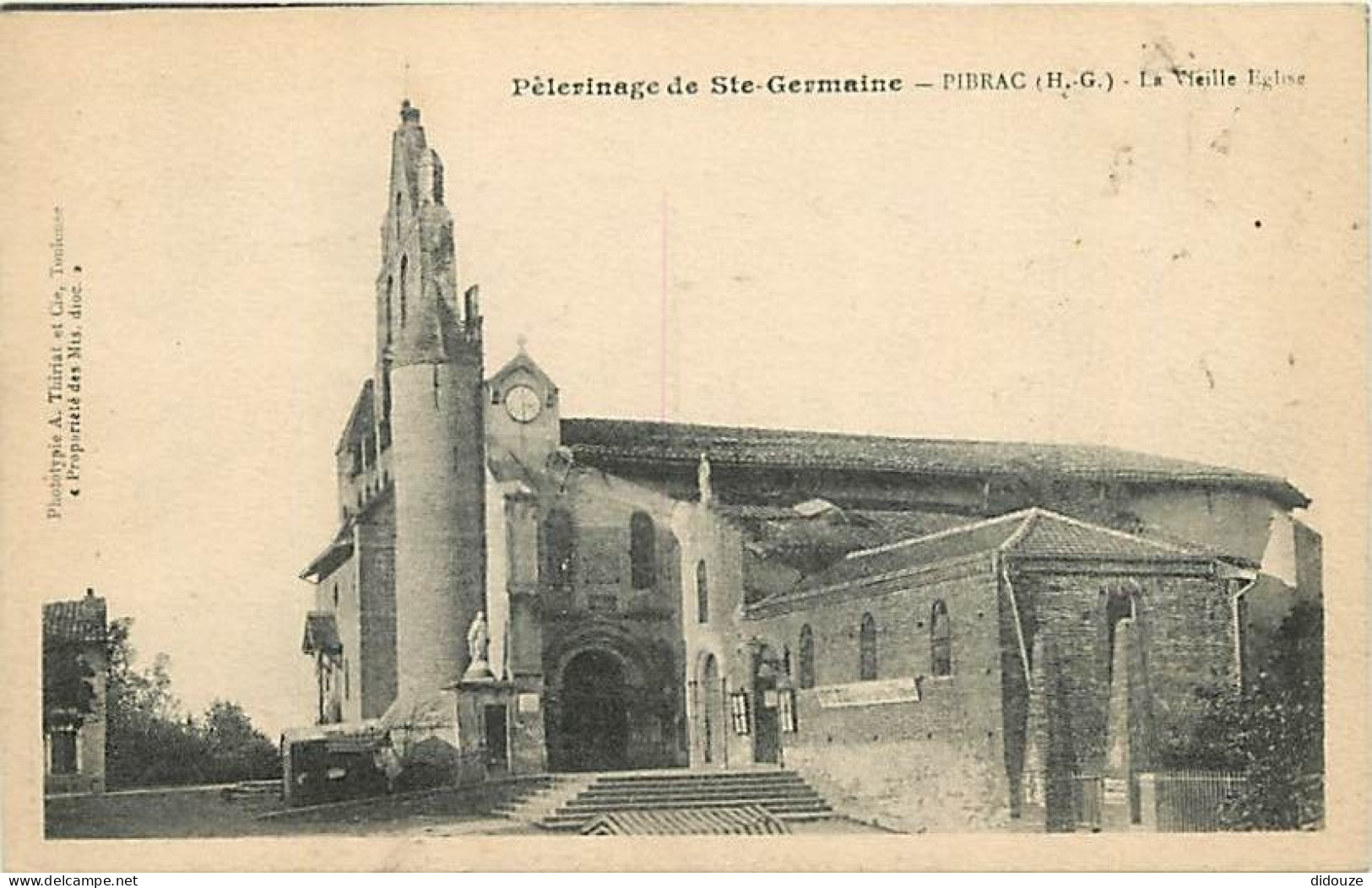 31 - Pibrac - Pèlerinage De Sainte Germaine - La Vieille Eglise - CPA - Voir Scans Recto-Verso - Pibrac