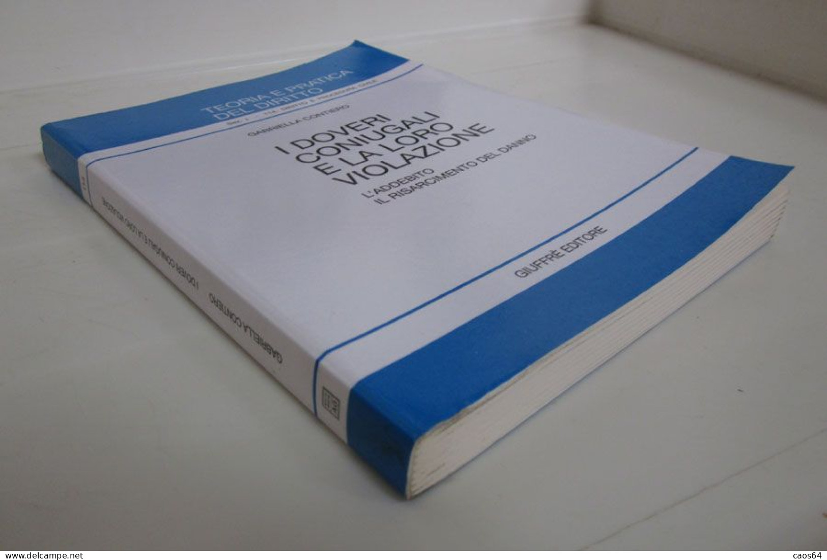 I Doveri Coniugali E La Loro Violazione Gabriella Contiero Giuffrè 2005 - Recht Und Wirtschaft