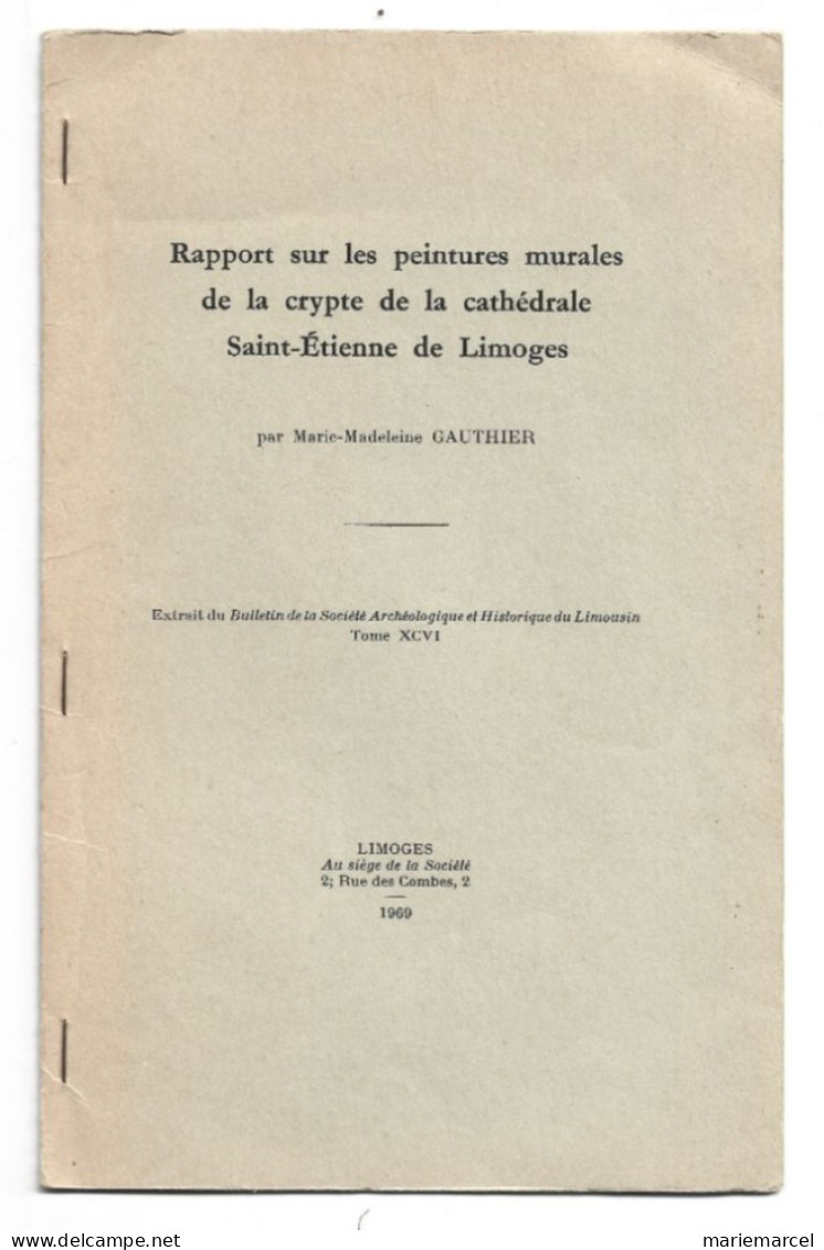 RAPPORT SUR LES PEINTURES MURALES DE LA CRYPTE DE LA CATHEDRALE SAINT-ETIENNE DE LIMOGES. 1969. - Jardinería