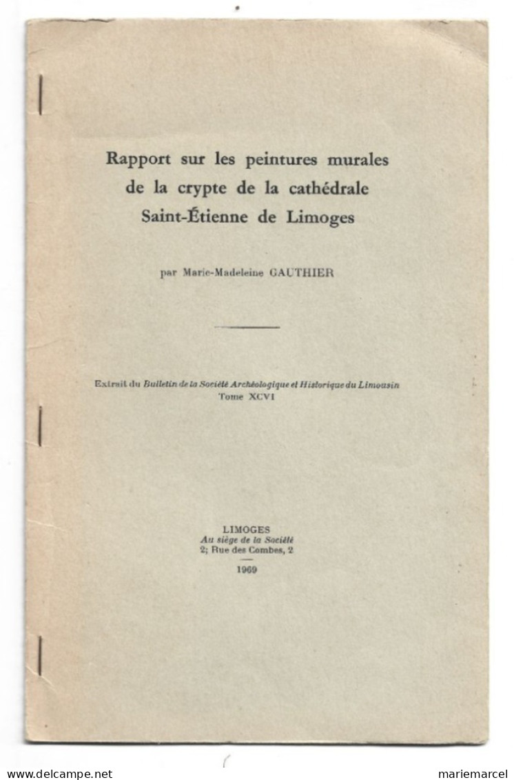 RAPPORT SUR LES PEINTURES MURALES DE LA CRYPTE DE LA CATHEDRALE SAINT-ETIENNE DE LIMOGES. 1969. - Jardinage