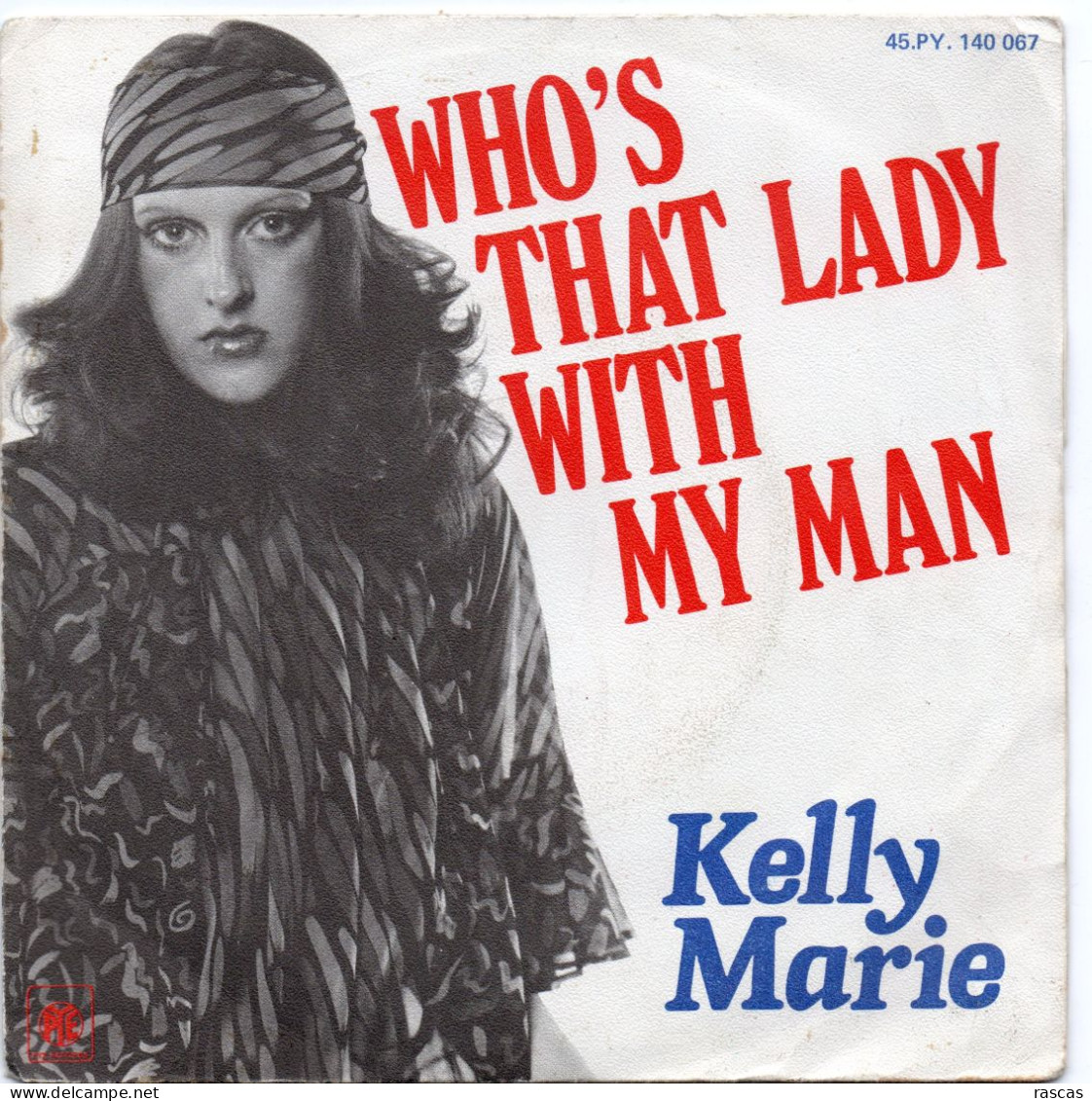 DISQUE VINYL 45 T DE LA CHANTEUSE SOUL KELLY MARIE - WHO'S THAT LADY WITH MY MAN - Soul - R&B
