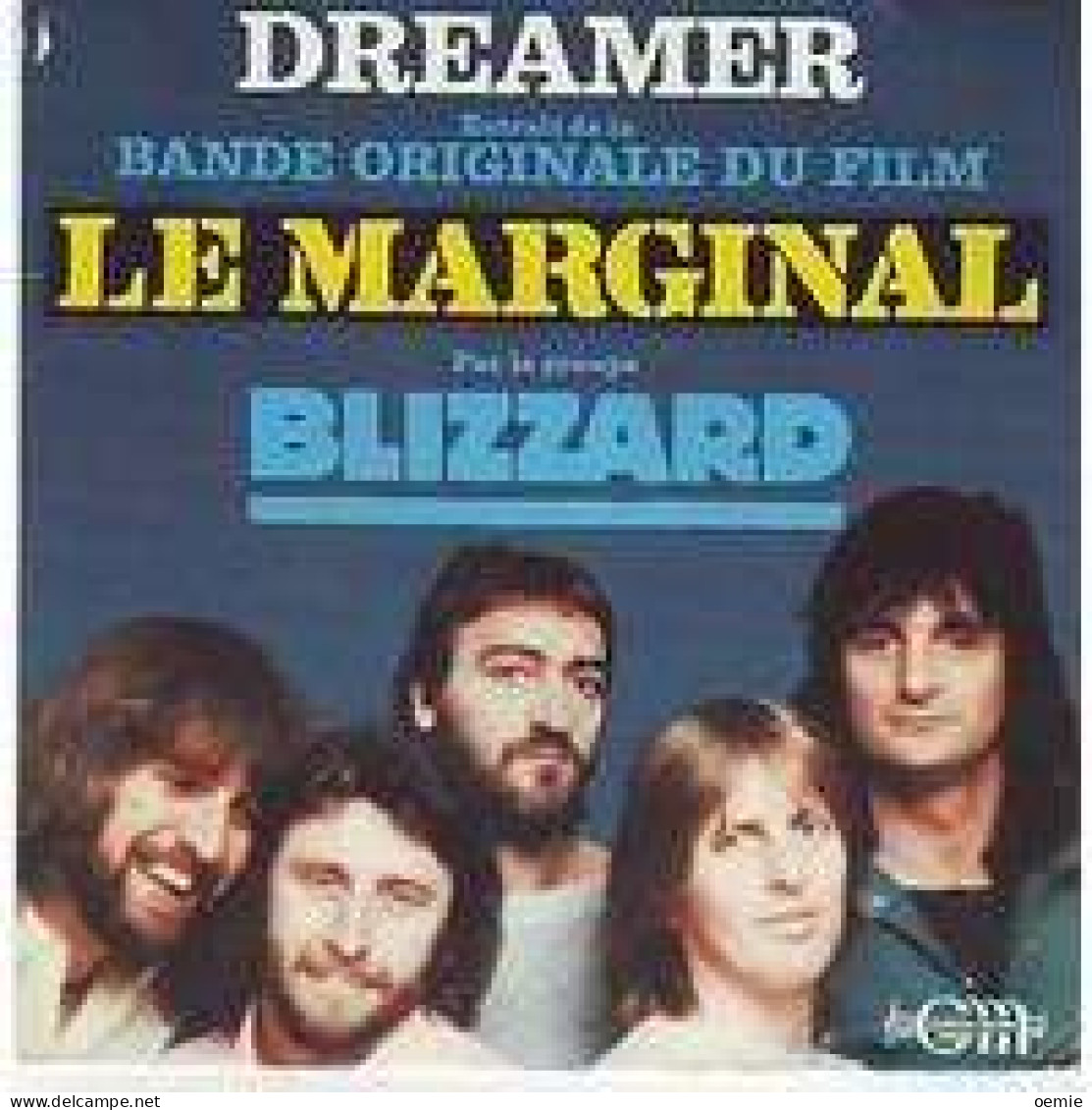 BANDE ORIGINALE DU FILM  LE MARGINAL  DREAMER PAR LE GROUPE BLIZZARD - Filmmuziek