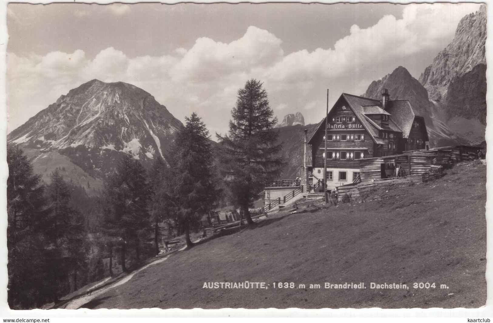 Austriahütte, 1638 M Am Brandriedl. Dachstein, 3004 M  -  (Österreich/Austria) - 1958 - O.A.V. Sektion 'Austria' - Liezen