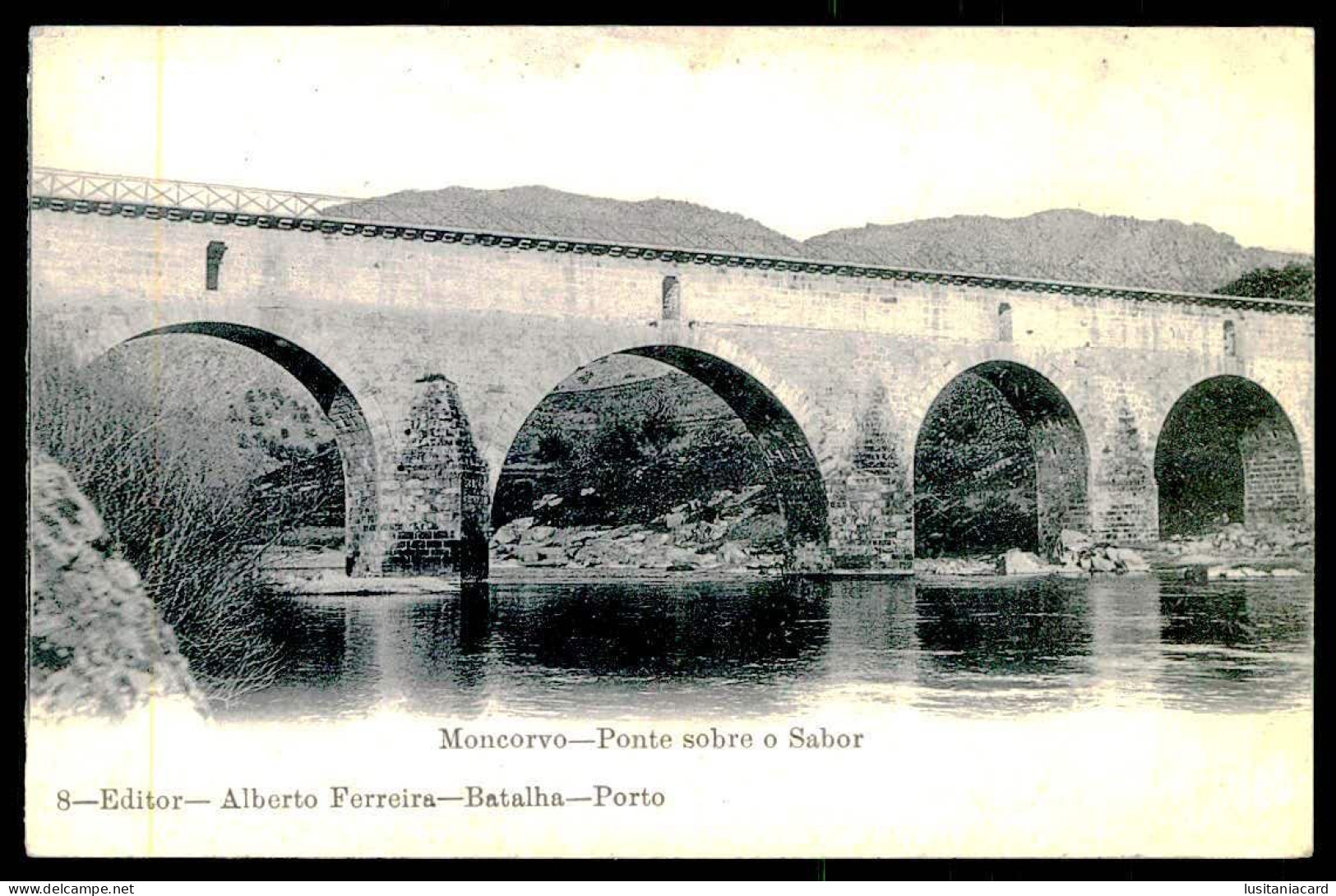 MONCORVO - Ponte Sobre O Sabor. ( Editor Alberto Ferreira Nº 8) Carte Postale - Bragança