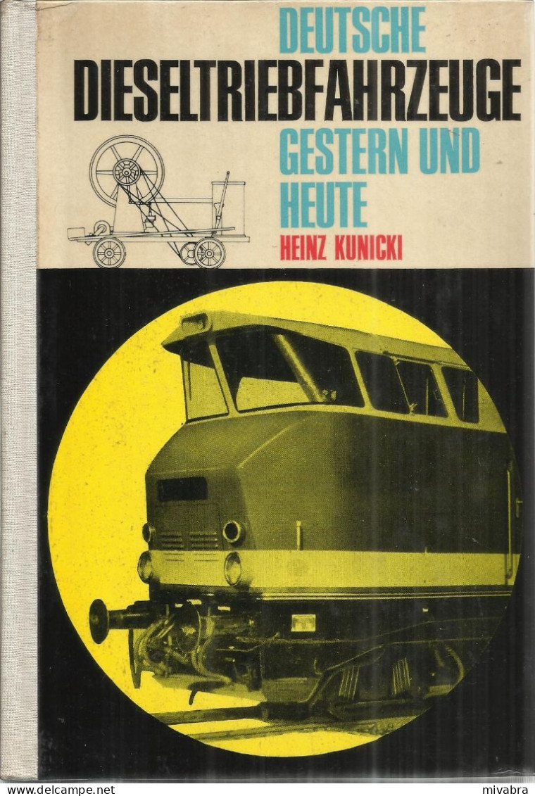 DEUTSCHE DIESELTRIEBFAHRZEUGE GESTERN UND HEUTE - H. KUNICKI (EISENBAHNEN RAILWAY LOKOMOTIVEN) - Railway