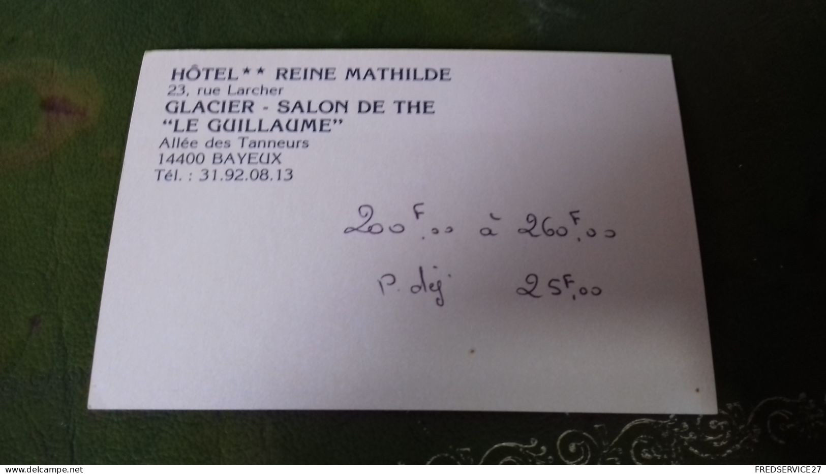 235/ HOTEL REINE MATHILDE 23 RUE LARCHER GLACIER SALON DE THE LE GUILLAUME ALLEE DES TANNEURS 14400 BAYEUX - Cartes De Visite