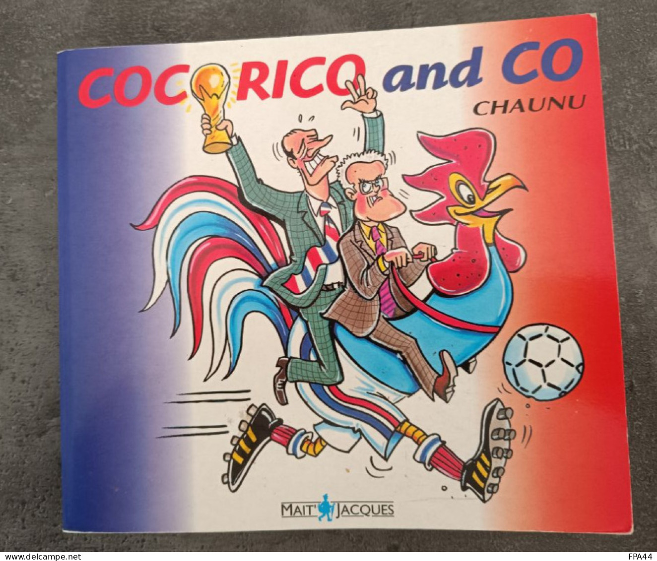 COCORICO And CO    Dédicacé Par EMMANUEL CHAUNU  1998 - Gesigneerde Boeken