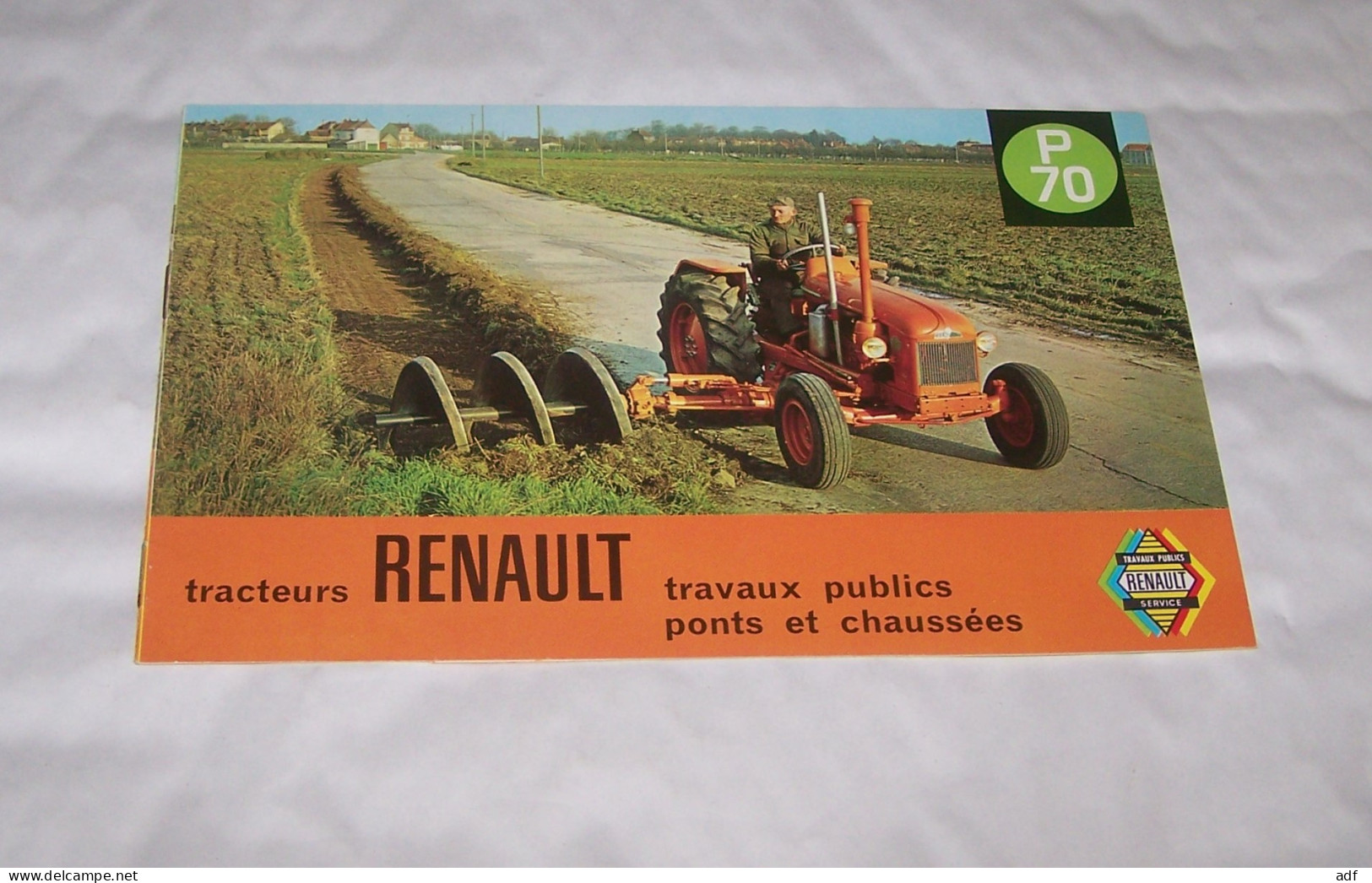 LIVRET PUB PUBLICITAIRE TRACTEURS RENAULT, TRACTEUR RENAULT P70 P 70, TRAVAUX PUBLICS PONTS ET CHAUSSEES - Tractors
