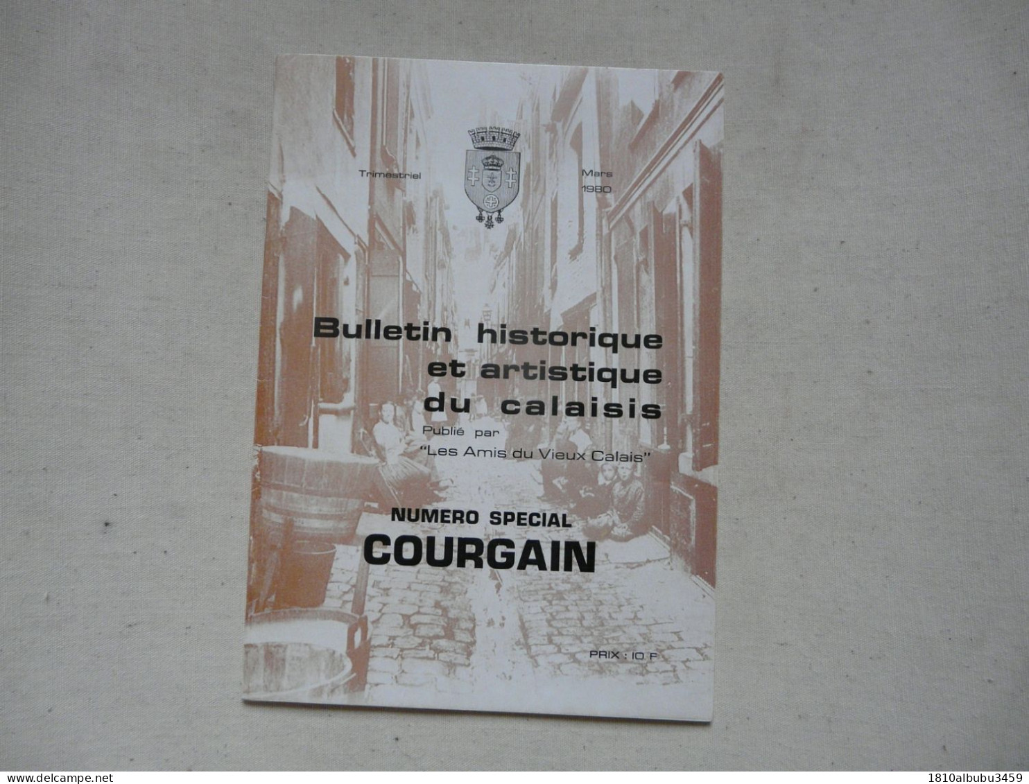 BULLETIN HISTORIQUE ET ARTISTIQUE DU CALAISIS 1980 - Numéro Spécial COURGAIN - Picardie - Nord-Pas-de-Calais