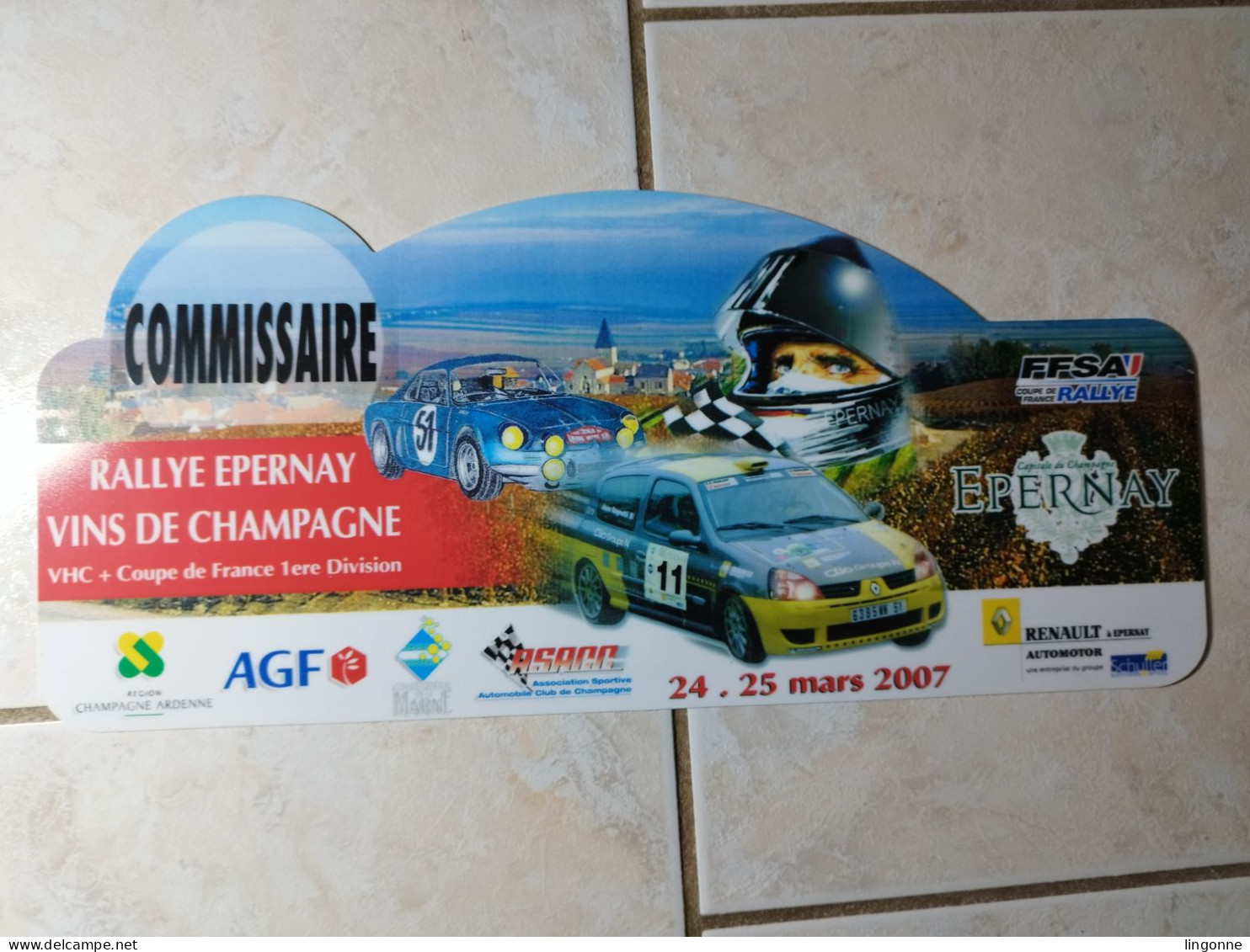 2007 Plaque De Rallye - RALLYE EPERNAY VINS DE CHAMPAGNE COMMISSAIRE Sport Automobile VHC + Coupe De France (Marne 51) - Rally-affiches